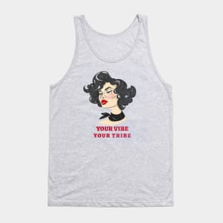 YOUR VIBE ATTRACTS YOUR TRIBE. YOU ARE THE AVERAGE OF THE 5 PEOPLE YOU SPEND THE MOST TIME WITH. Tank Top